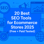 20 Best SEO Tools for Ecommerce Stores 2025