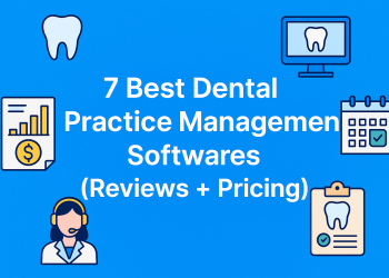 7 Best Dental Practice Management Software
