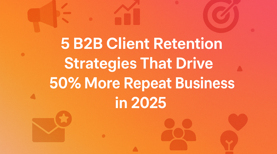 B2B Client Retention
