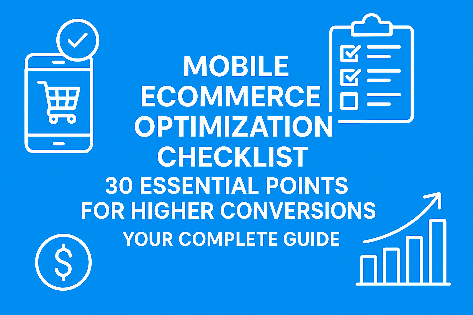 Mobile Ecommerce Optimization Checklist