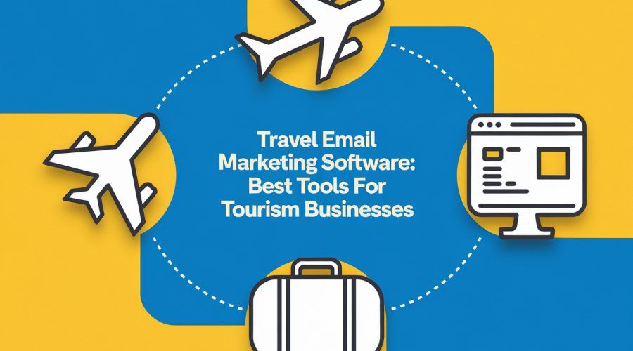Travel Email Marketing Software Best Tools