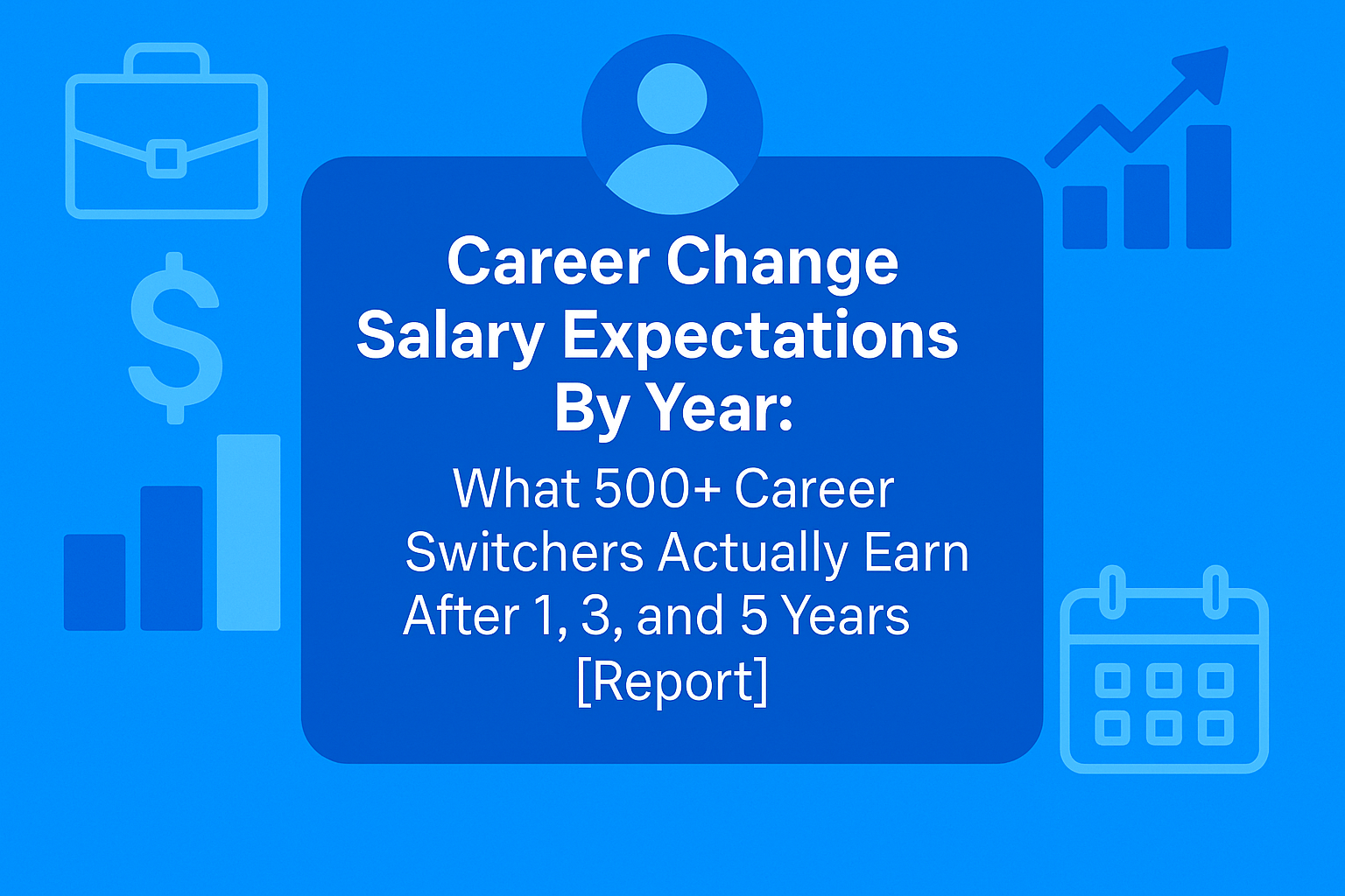 Career Change Salary Expectations By Year