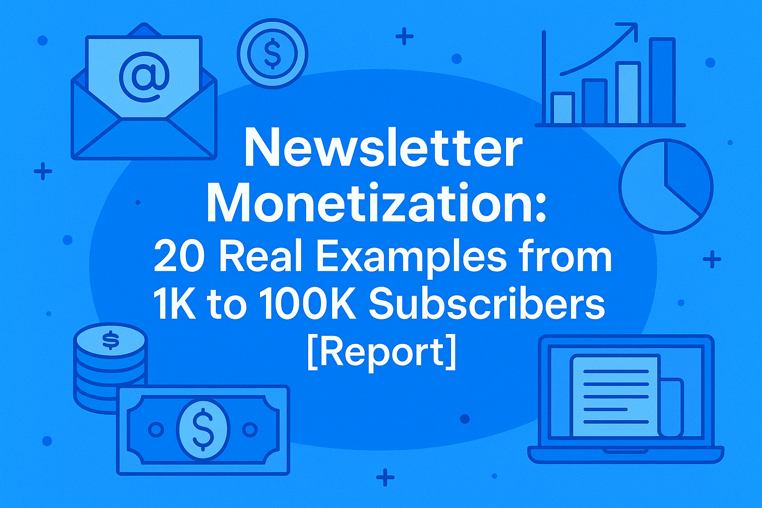 Newsletter Monetization 2025